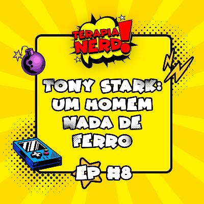 T01EP08 - Tony Stark – um homem nada de ferro