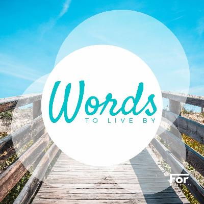 8.30.2021 | Words To Live By 2021 | COURAGE | Week 5 8.30.2021 | Words To Live By 2021 | COURAGE | Week 5