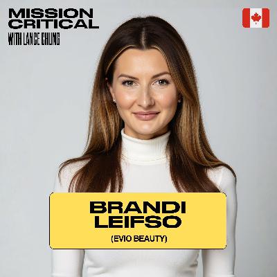 Brandi Leifso (CEO, Evio Beauty): From Trauma to Triumph, the Making of a Beauty Founder