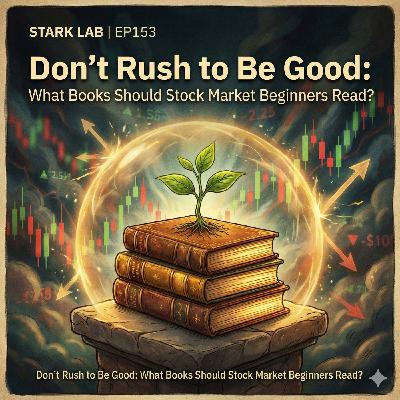 EP153: 先不要急著變厲害、新手進股市到底該看什麼書？ Don’t Rush to Be Good: What Books Should Stock Market Beginners Read?