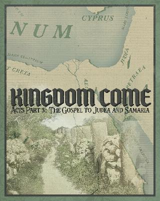 Kingdom Come - Acts Part Three: The Gospel to Judea and Samaria | The Gentile Pentecost (Audio) Kingdom Come - Acts Part Three: The Gospel to Judea and Samaria | The Gentile Pentecost (Audio)
