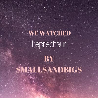 We Watched Leprechaun | Movie Time Episode 1 We Watched Leprechaun | Movie Time Episode 1