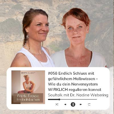 #058 Endlich Schluss mit gefährlichem Halbwissen - Wie du dein Nervensystem WIRKLICH regulieren kannst - Soultalk mit Dr. Nadine Webering #058 Endlich Schluss mit gefährlichem Halbwissen - Wie du dein Nervensystem WIRKLICH regulieren kannst - Soultalk mit Dr. Nadine Webering