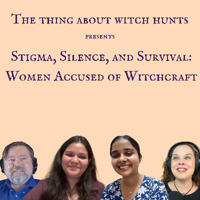 Stigma, Silence, and Survival: Women Accused of Witchcraft