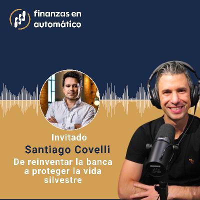 Ep.21 - De reinventar la banca a proteger la vida silvestre