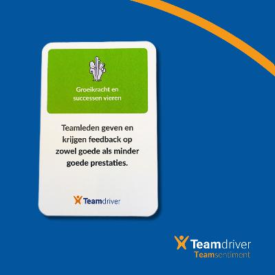 3. "Teamleden geven en krijgen feedback op zowel goede als minder goede prestaties.' 3. "Teamleden geven en krijgen feedback op zowel goede als minder goede prestaties.'