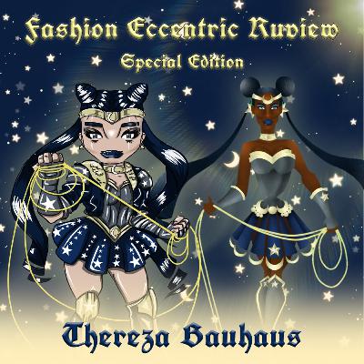 Fashion Eccentric Ruview EP11 - Theresa Bauhaus