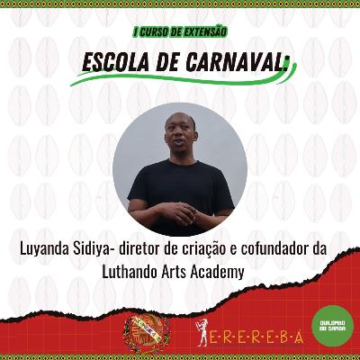 Especial Escola de Carnaval - Luyanda Sidiya (Luthando Arts Academy) Especial Escola de Carnaval - Luyanda Sidiya (Luthando Arts Academy)