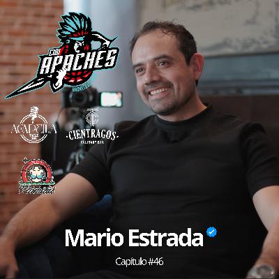 Mario Estrada | Capítulo #46