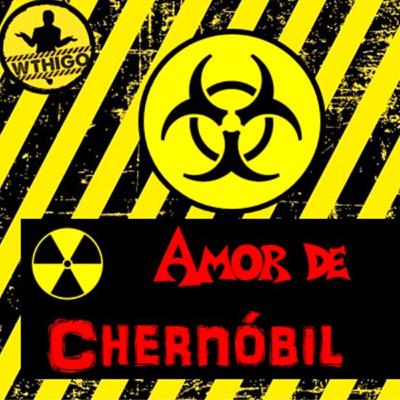 Amor en Chernóbil