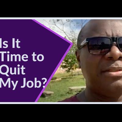 How to know when it is time to quit your current job