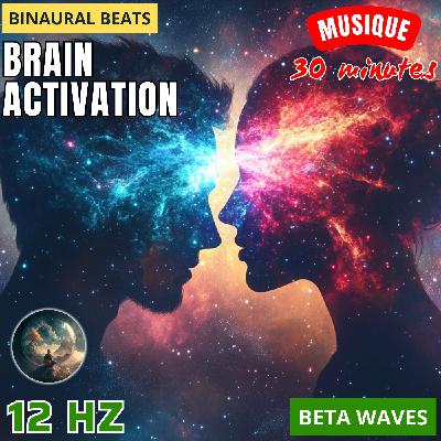 Ondes Binaurales BETA - 12 Hz