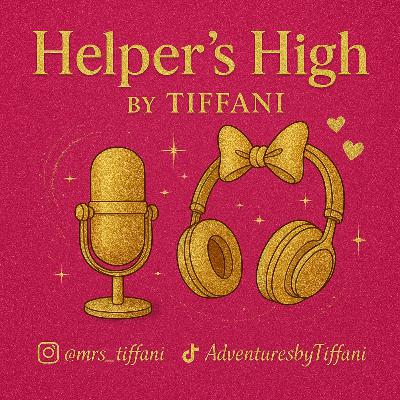 Helper's High by Tiffani : Episode 1