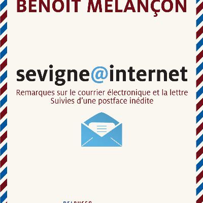 Sevigne@Internet, remarques sur le courrier électronique et la lettre