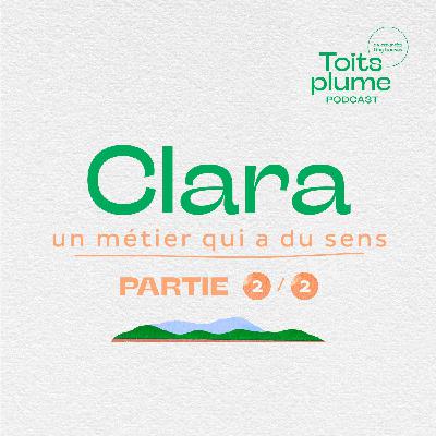 Clara 2/2 - un métier qui a du sens Clara 2/2 - un métier qui a du sens