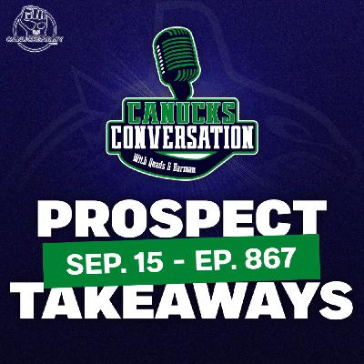 Sep 15: Canucks prospect showcase takeaways ft. Dave Hall (ep. 867)
