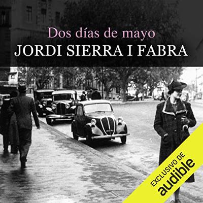 Dos Días De Mayo (Audiolibro) | Prueba Gratis