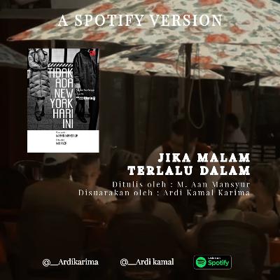 Jika Malam Terlalu Dalam - M. Aan Mansyur Jika Malam Terlalu Dalam - M. Aan Mansyur