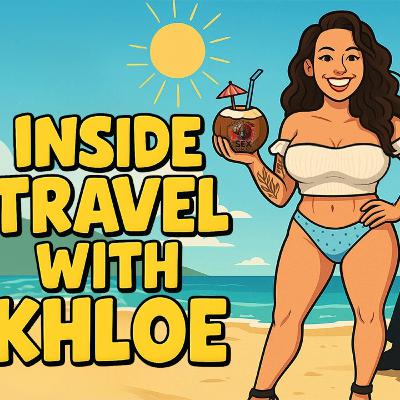Inside Travel With Khloe