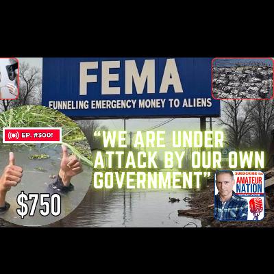 TRAILER! Ep. #300! "We Are Under Attack by Our Own Government"