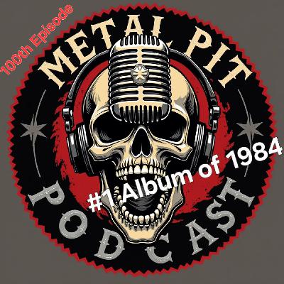 100th Episode - Top Metal Album of 1984