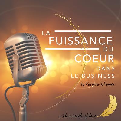 La Puissance du Coeur dans le Business