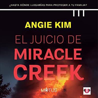 El Juicio de Miracle Creek (Audiolibro) | Prueba Gratis