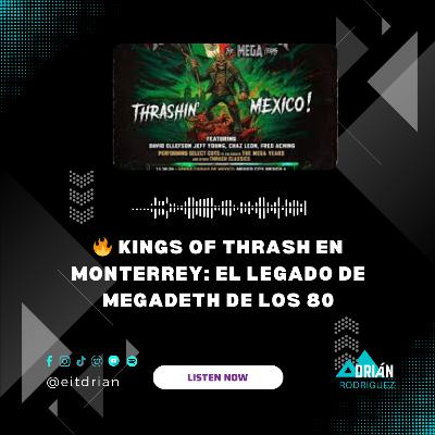 🔥 Kings of Thrash en Monterrey: El Legado de Megadeth de los 80