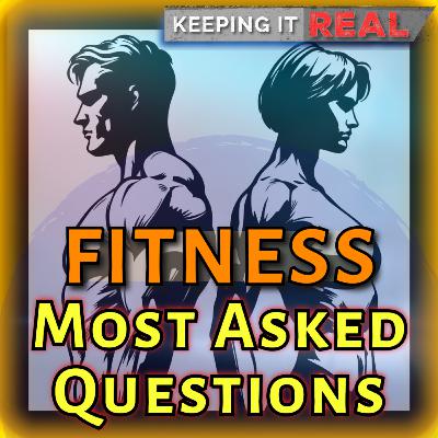 Most Asked FITNESS Questions?-Variable answers, Scientific, Nerdy, & Opinionated Most Asked FITNESS Questions?-Variable answers, Scientific, Nerdy, & Opinionated