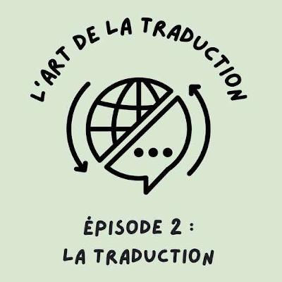 L'art de la traduction - La traduction (Épisode 2)