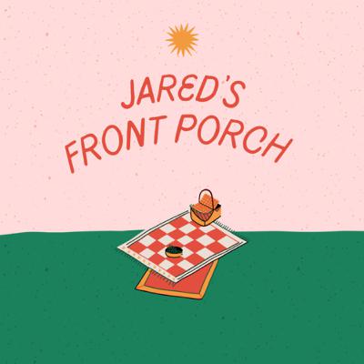 Jared’s Front Porch: The beginning