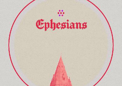 Ephesians - Part 5