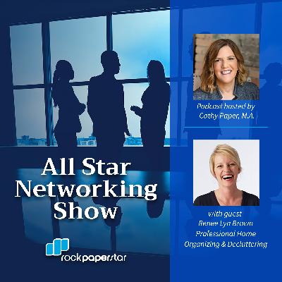 Renee Brown, Home Organizing On The AllStar Networking Show with Cathy Paper