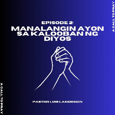 Manalangin Ayon sa Kalooban ng Diyos Manalangin Ayon sa Kalooban ng Diyos