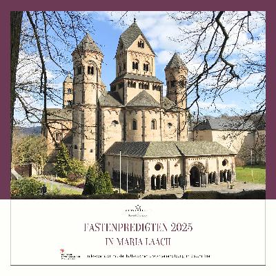 Fastenpredigt von Frau Dr. Angela Merkel, Bundeskanzlerin a.D. in Maria Laach