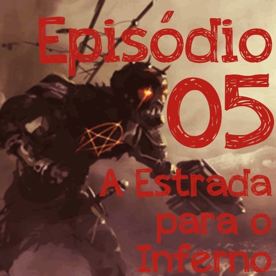 Necropolis 2350 - Episódio 05 - A Estrada para o Inferno | Savage Worlds episode artwork