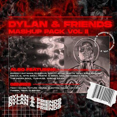 DYLAN & FRIENDS MASHUP PACK VOL.2 OUT NOW!!