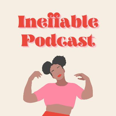 Ineffable Podcast