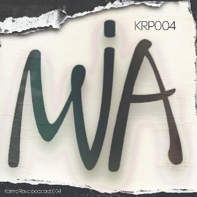 KamaRave Podcast 004 MIA