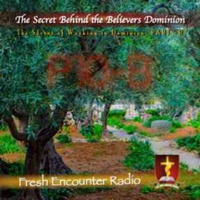 The Secret Behind the Believers Dominion Part-10, Segment-B The Secret Behind the Believers Dominion Part-10, Segment-B