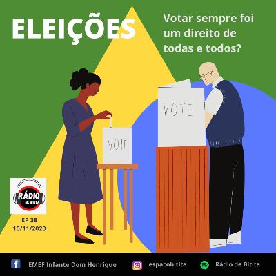 Eleições: Votar sempre foi um direito de todos e todas? (PARTE A)