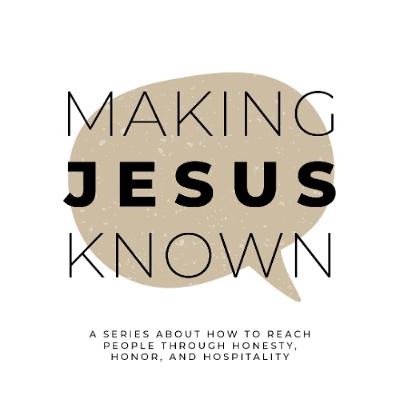 Making Jesus Known-Hospitality