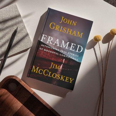 Framed by John Grisham and Jim McCloskey