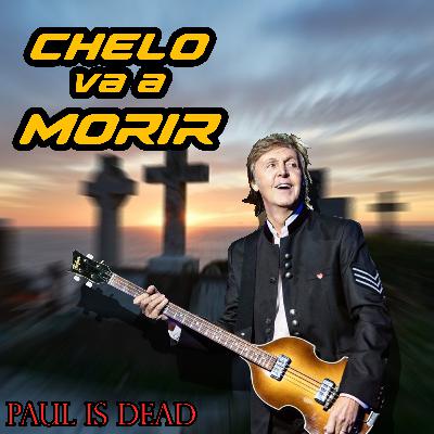 5. Chelo Va A Morir - Paul is dead