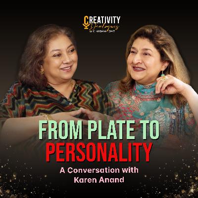 From Plate To Personality | Karen Anand