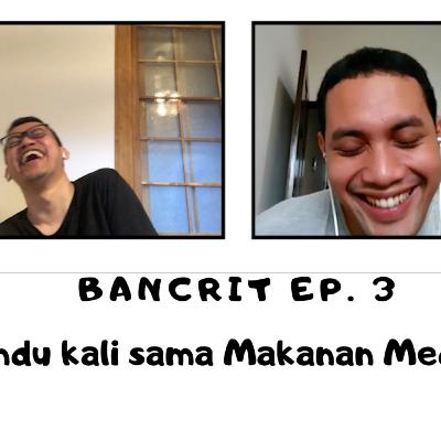 Episode 3: Rindu kali sama makanan Medan