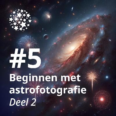 Beginnen met astrofotografie - Deel 2 Beginnen met astrofotografie - Deel 2