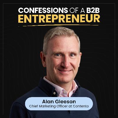 This Guy Has Worked With 60 B2B SaaS Businesses with Alan Gleeson of Contento