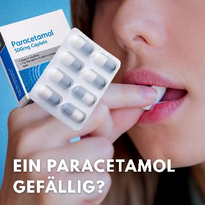 Ein Paracetamol gefällig?