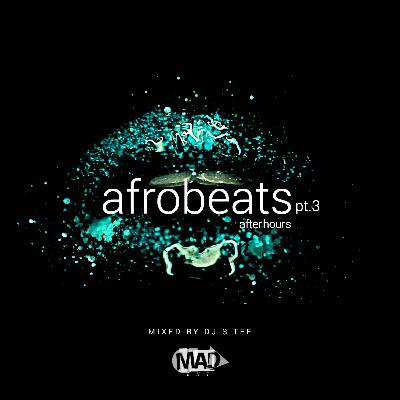 AfterHours: Afrobeats Pt.3